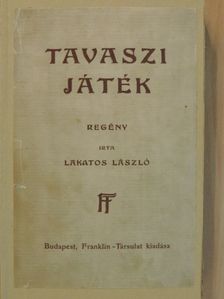 Lakatos László - Tavaszi játék [antikvár]