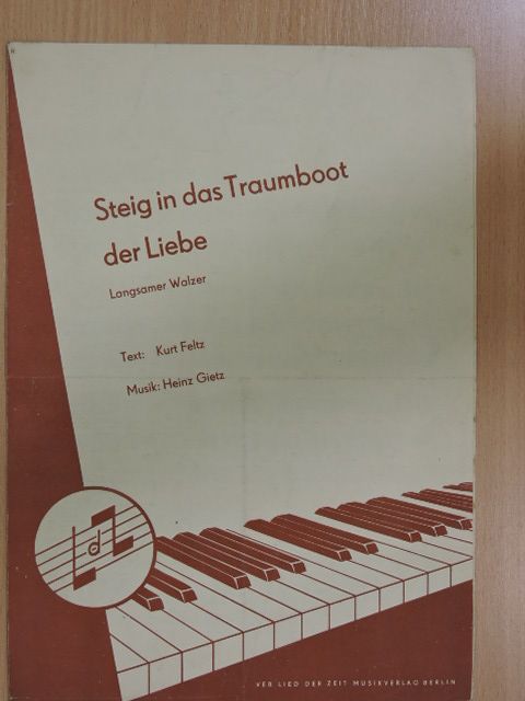 Kurt Feltz - Steig in das Traumboot der Liebe [antikvár]