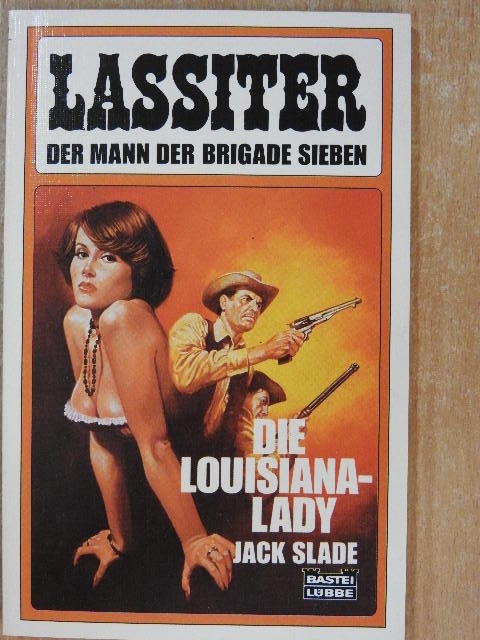 Jack Slade - Die Louisiana-Lady [antikvár]