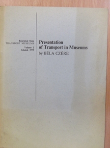 Czére Béla - Presentation of Transport in Museum [antikvár]