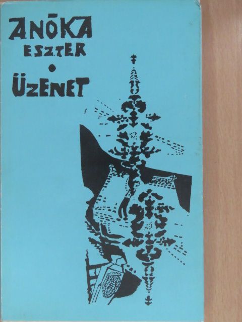 Anóka Eszter - Üzenet (dedikált példány) [antikvár]