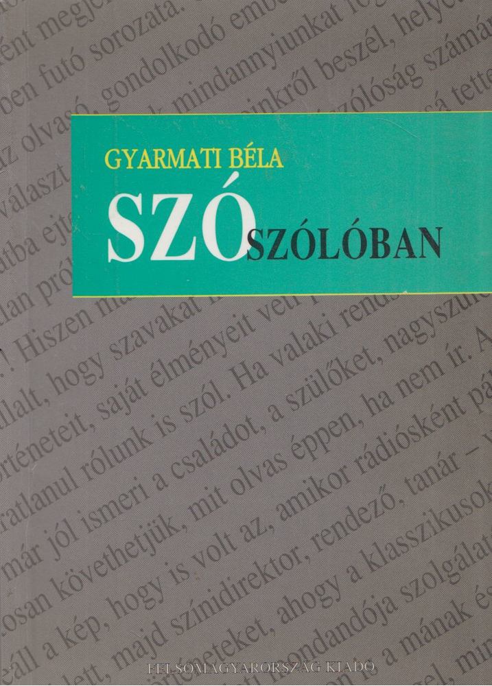 GYARMATI BÉLA - Szószólóban [antikvár]