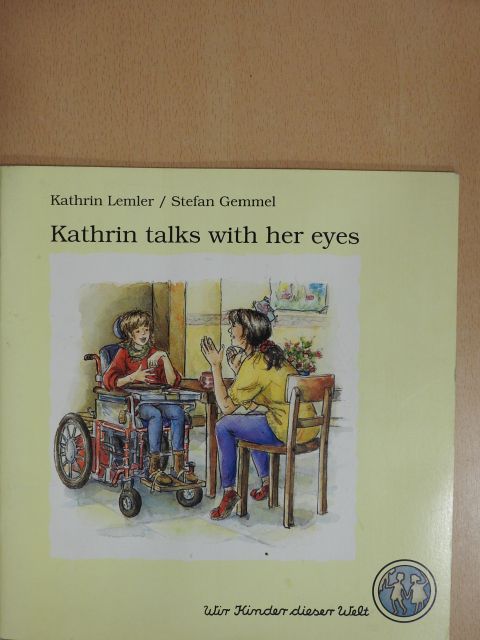 Kathrin Lemler - Kathrin talks with her eyes [antikvár]