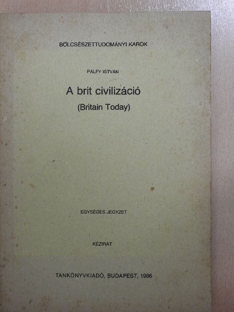 Pálfy István - A brit civilizáció [antikvár]