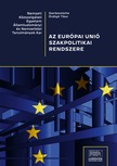 Tibor (szerk.) Ördögh - Az Európai Unió szakpolitikai rendszere [eKönyv: epub, mobi, pdf]