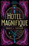 Emily J. Taylor - Hotel Magnifique