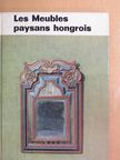 K.-Csilléry Klára - Les Meubles paysans hongrois [antikvár]