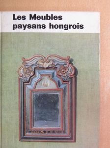 K.-Csilléry Klára - Les Meubles paysans hongrois [antikvár]
