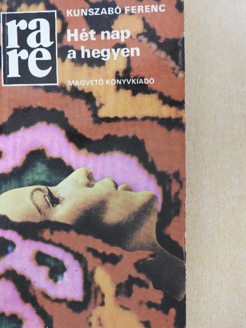 Kunszabó Ferenc - Hét nap a hegyen [antikvár]