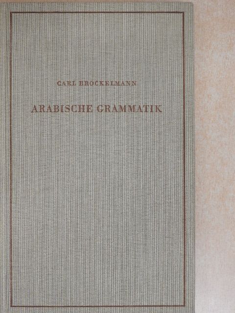 Carl Brockelmann - Arabische Grammatik [antikvár]