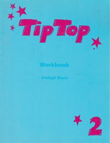 Shelagh Rixon - Tip Top 2. Workbook [antikvár]