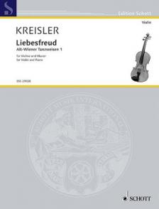 KREISLER - LIEBESFREUD, ALT-WIENER TANZWEISEN 1 FÜR VIOLINE UND KLAVIER