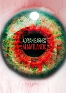 Adrian Barnes - Álmatlanok [antikvár]