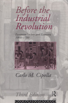 Carlo M. Cipolla - Before The Industrial Revolution [antikvár]