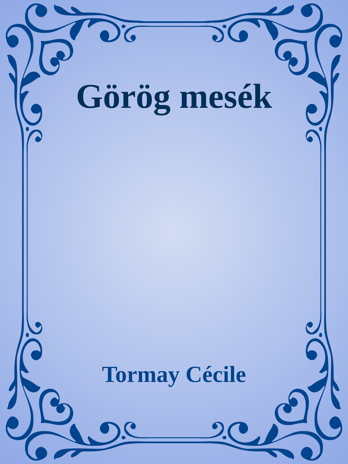 Tormay Cécile - Görög mesék [eKönyv: epub, mobi]