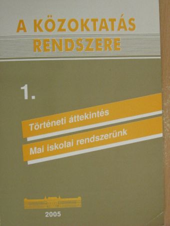 Benedek András - A közoktatás rendszere 1. [antikvár]