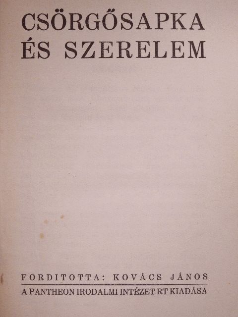 Alfred Machard - Csörgősapka és szerelem [antikvár]