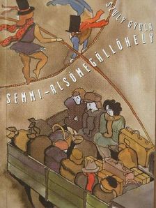 Szuly Gyula - Semmi-Alsó megállóhely [antikvár]