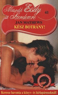 Mathews, Jan - Kész botrány! [antikvár]