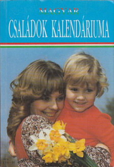 Rados Péter András - Magyar Családok Kalendáriuma 1993 [antikvár]
