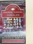 Alexander McCall Smith - Friends, Lovers, Chocolate [antikvár]