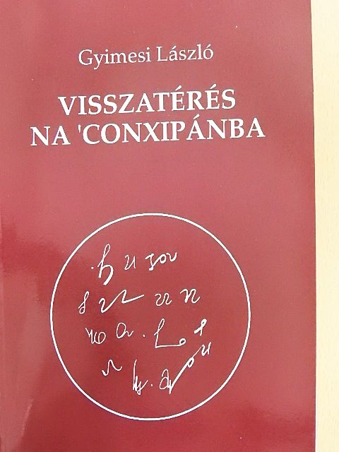 Gyimesi László - Visszatérés Na 'Conxipánba [antikvár]