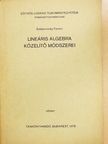 Szidarovszky Ferenc - Lineáris algebra közelítő módszerei [antikvár]