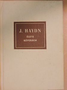 Richard Petzoldt - Joseph Haydn élete képekben [antikvár]