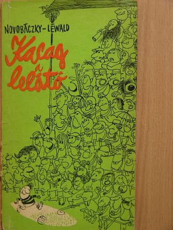 Léwald György - Kacag a lelátó [antikvár]