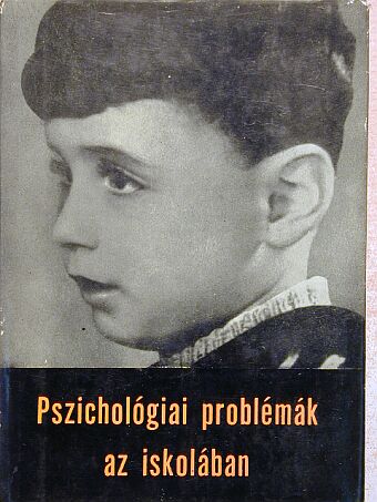 Cser Andor - Pszichológiai problémák az iskolában [antikvár]