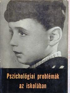 Cser Andor - Pszichológiai problémák az iskolában [antikvár]
