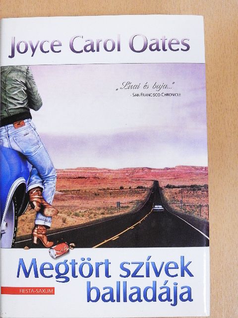 Joyce Carol Oates - Megtört szívek balladája [antikvár]