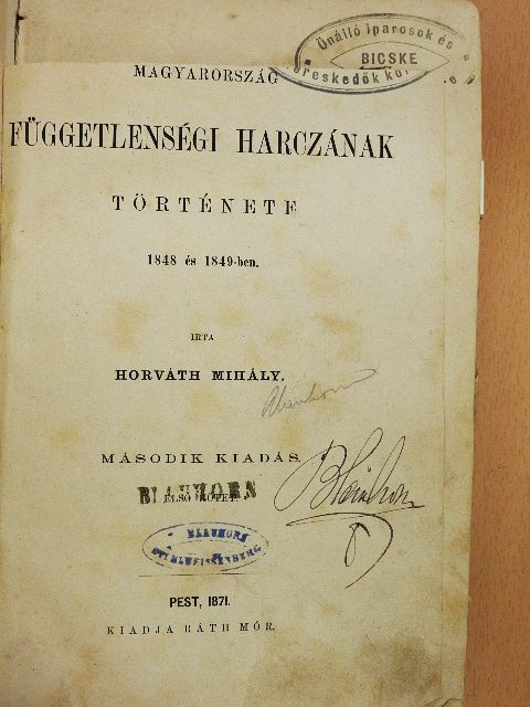 Horváth Mihály - Magyarország függetlenségi harczának története I. (töredék) (rossz állapotú) [antikvár]