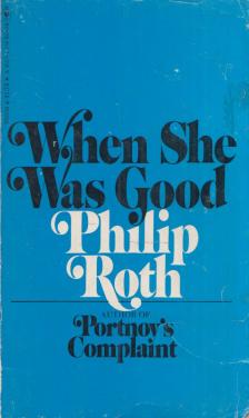 Philip Roth - When She Was Good [antikvár]