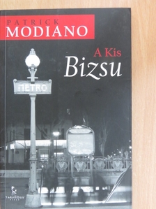 Patrick Modiano - A Kis Bizsu [antikvár]
