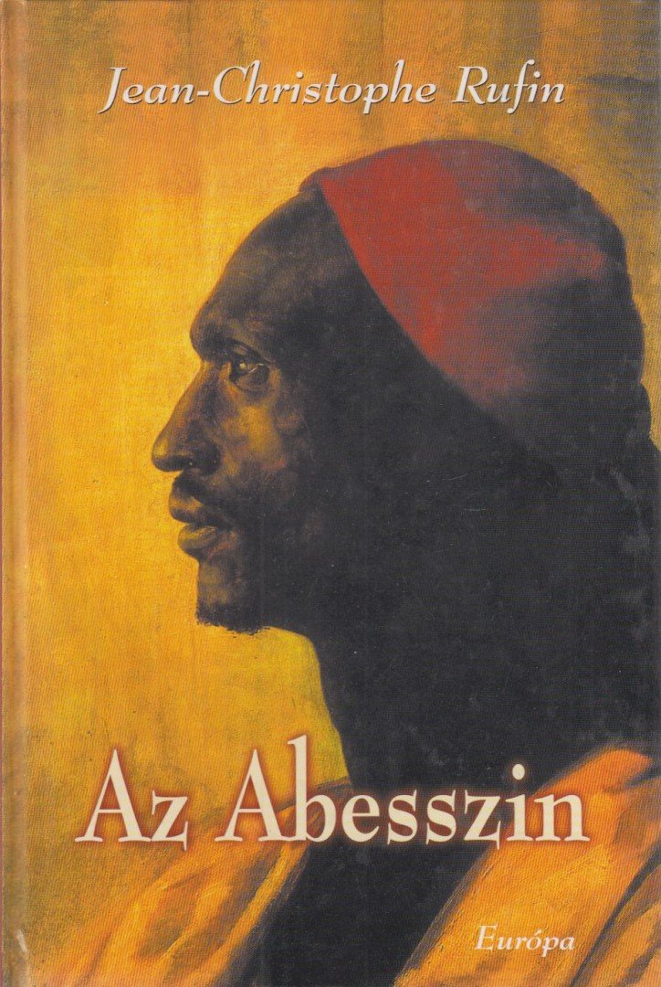 Rufin, Jean-Christophe - Az Abesszin [antikvár]