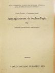 Csizmadia József - Anyagismeret és technológia IV. [antikvár]