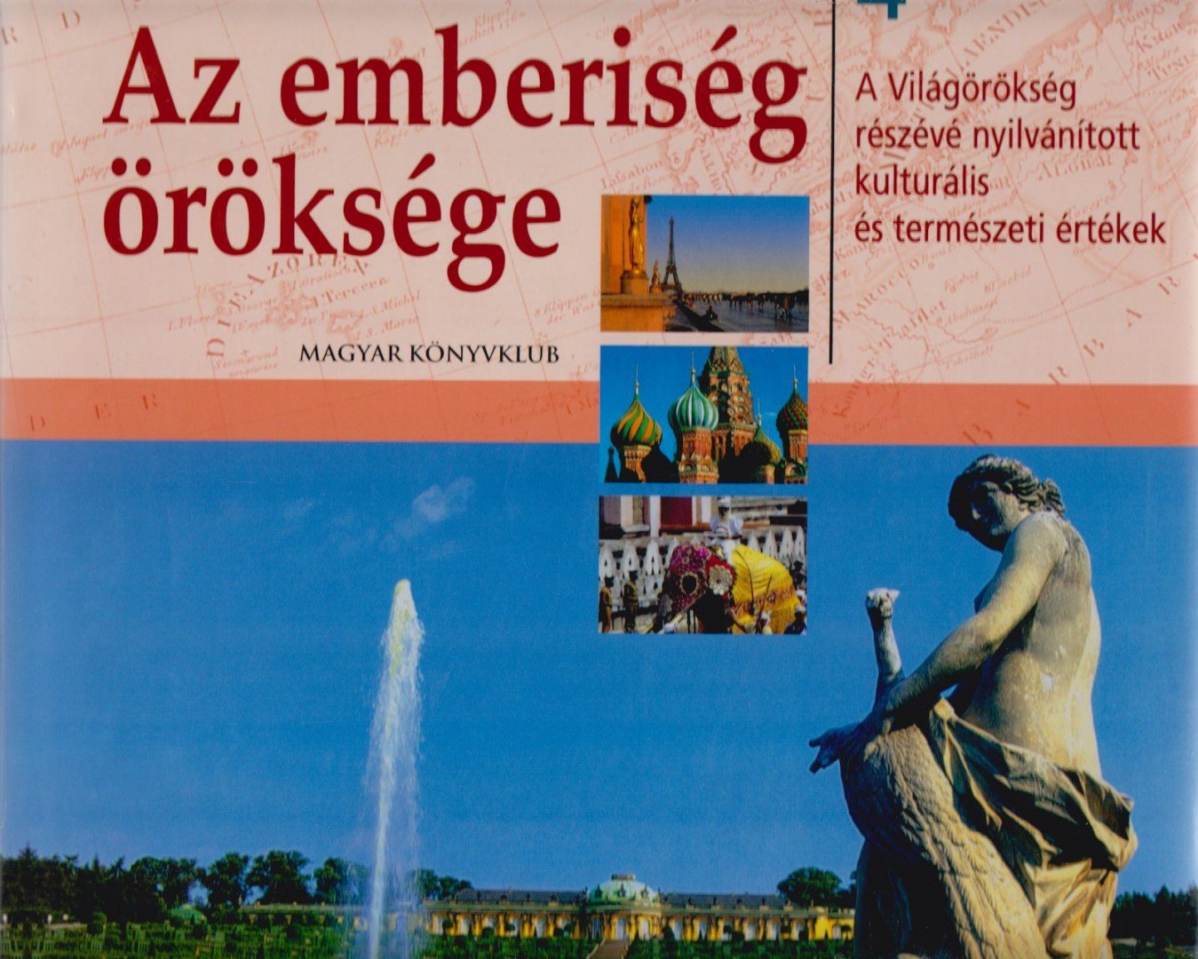 Palkó István - Az emberiség öröksége 4. [antikvár]