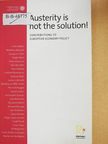 Ernst Stetter - Austerity is not the solution! [antikvár]