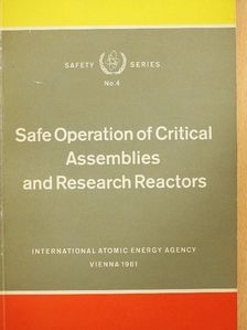Safe Operation of Critical Assemblies and Research Reactors [antikvár]