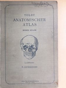 Dr. Carl Toldt - Anatomischer Atlas für Studierende und Ärzte V. [antikvár]