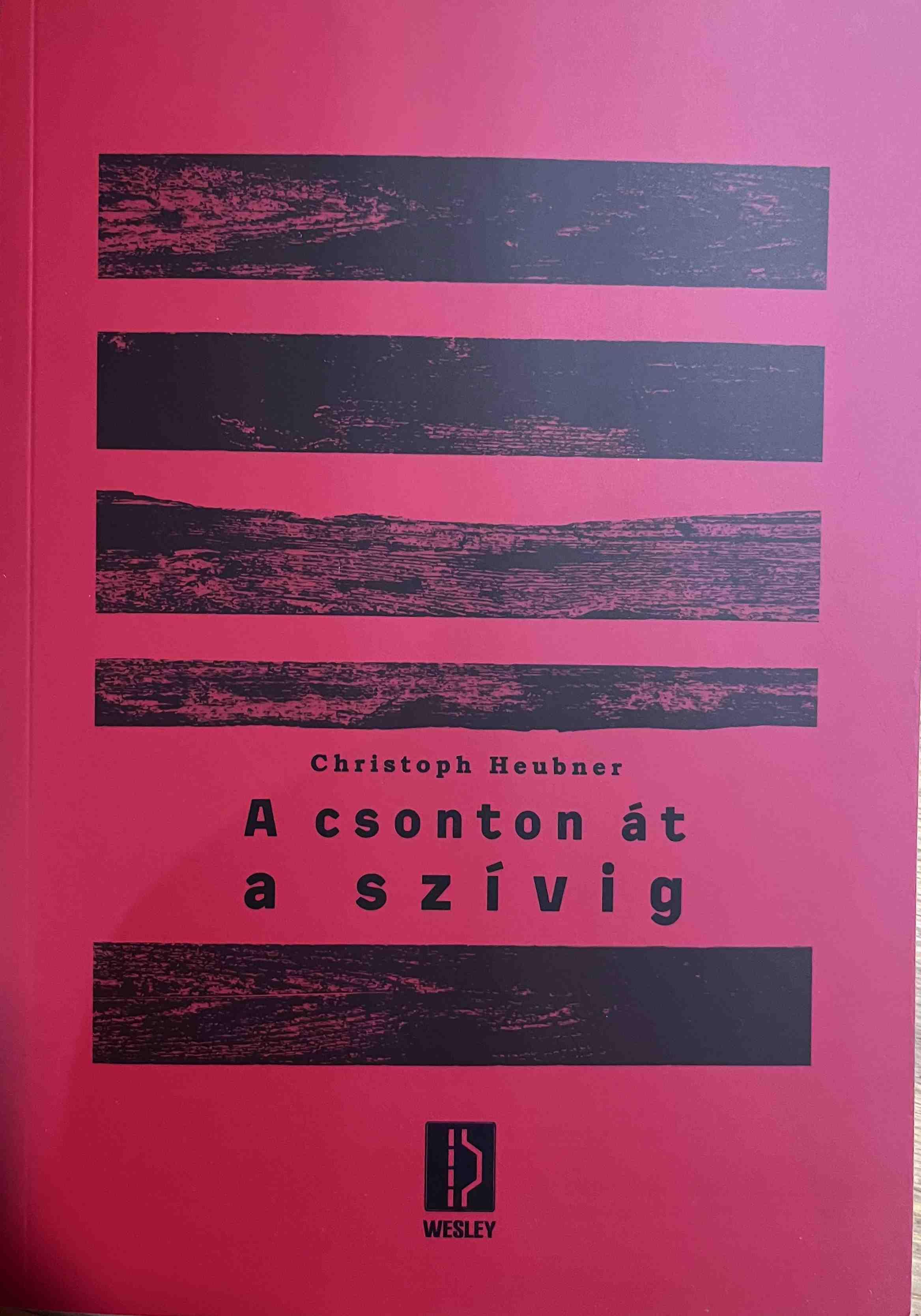 Christoph Heubner - A csonton át a szívig