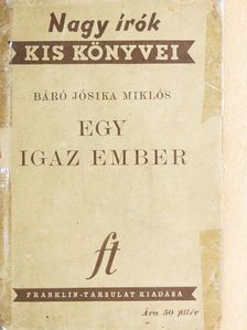 Báró Jósika Miklós - Egy igaz ember [antikvár]