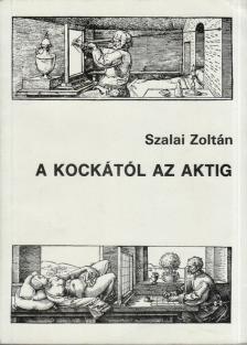 Szalai Zoltán - A kockától az aktig [antikvár]