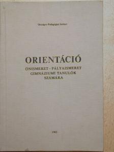 Dr. J. Szilágyi Klára - Orientáció [antikvár]