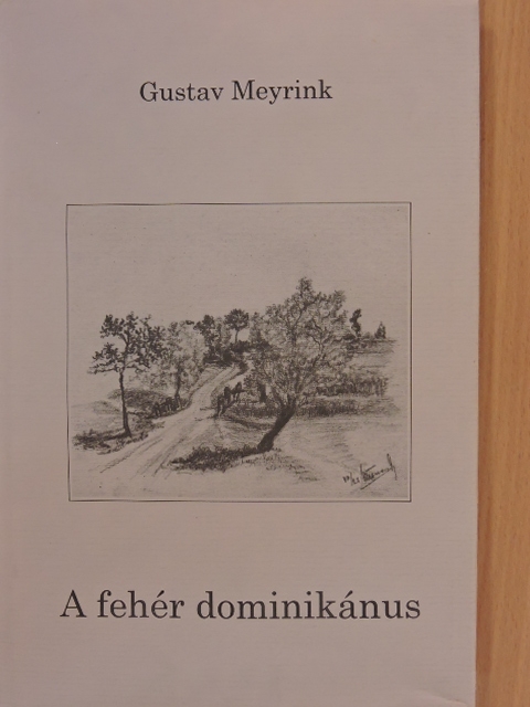 Gustav Meyrink - A fehér dominikánus [antikvár]