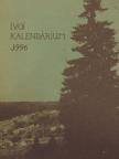 Bokor Ferenc - Ivói kalendárium 1996. [antikvár]