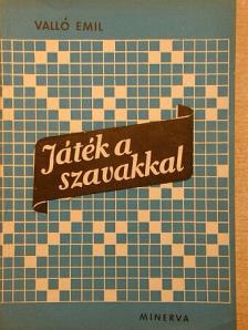 Valló Emil - Játék a szavakkal [antikvár]