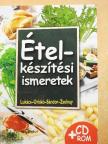 Lukács István - Ételkészítési ismeretek [antikvár]
