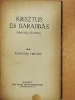 Karinthy Frigyes - Krisztus és Barabbás [antikvár]